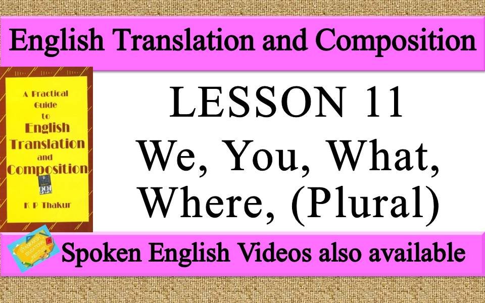 LESSON 11  We, You, What, Where | a practical guide to english translation and composition